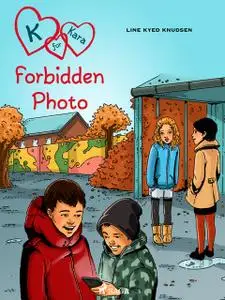 «K for Kara 15 – Forbidden Photo» by Line Kyed Knudsen