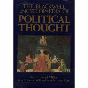 Blackwell Encyclopedia of Political Thought by David Miller [Repost]