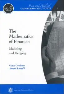 The Mathematics of Finance: Modeling and Hedging