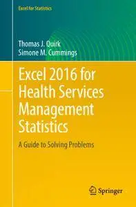 Excel 2016 for Health Services Management Statistics: A Guide to Solving Problems (Repost)