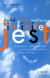 Infinite Jest by David Foster Wallace