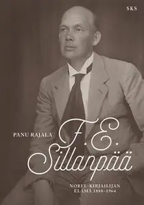 «F. E. Sillanpää» by Panu Rajala