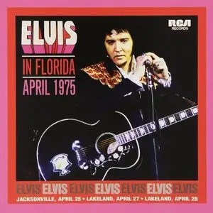 Elvis Presley - Elvis In Florida April 1975 (2013 Deluxe Eidtion)