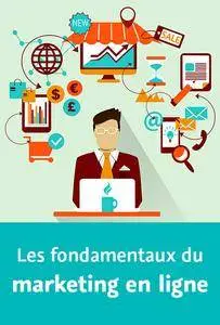 Les fondamentaux du marketing en ligne