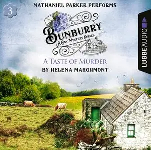 «A Taste of Murder - Bunburry - Countryside Mysteries: A Cosy Shorts Series, Episode 3 (Unabridged)» by Helena Marchmont