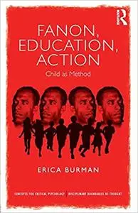 Fanon, Education, Action: Child as Method