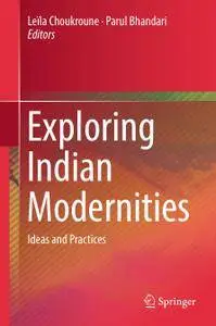 Exploring Indian Modernities: Ideas and Practices (Repost)