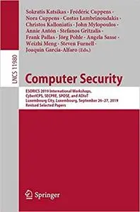 Computer Security: ESORICS 2019 International Workshops, CyberICPS, SECPRE, SPOSE, and ADIoT