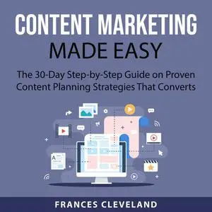 «Content Marketing Made Easy» by Frances Cleveland