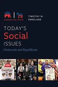 Today's Social Issues: Democrats and Republicans (Across the Aisle)