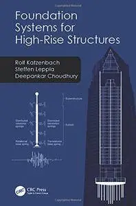 Foundation Systems for High-Rise Structures