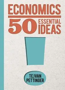 Economics: 50 Essential Ideas (50 Essential Ideas)