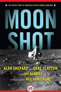 Moon Shot: The Inside Story of America's Apollo Moon Landings