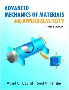 Advanced Mechanics of Materials and Applied Elasticity (5 ed)