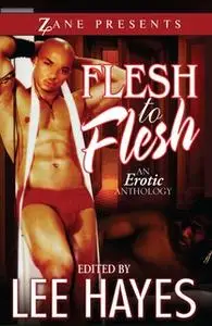 «Flesh to Flesh» by Lee Hayes