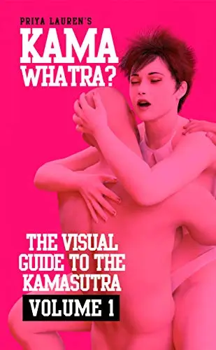 Kamawhatra? The Visual Guide to the Kamasutra