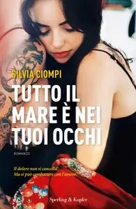 Silvia Ciompi - Tutto il mare è nei tuoi occhi
