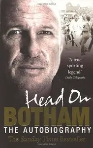 Head On: Ian Botham: The Autobiography