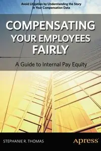 Compensating Your Employees Fairly: A Guide to Internal Pay Equity (repost)