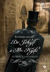 Robert Louis Stevenson - Lo strano caso del Dr. Jekyll e Mr. Hyde
