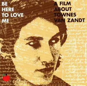 Townes Van Zandt - Be Here to Love Me (2005) {2CD Set Tomato TMT-3015}