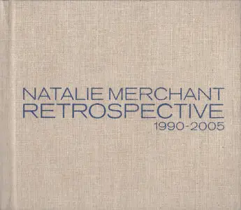 Natalie Merchant - Retrospective 1990-2005 (2005) 2CD Deluxe Edition