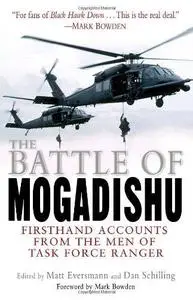 The Battle of Mogadishu: First Hand Accounts From the Men of Task Force Ranger (Repost)