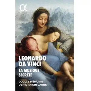 Doulce Mémoire & Denis Raisin Dadre - Leonardo da Vinci, la musique secrète (2019) [Official Digital Download 24/88]