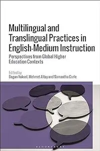 Multilingual and Translingual Practices in English-Medium Instruction: Perspectives from Global Higher Education Context