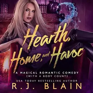 «Hearth, Home, and Havoc» by R.J. Blain