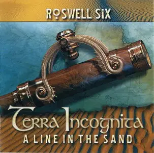 Roswell Six - Terra Incognita: A Line in the Sand (2010)