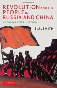Revolution and the People in Russia and China: A Comparative History (Repost)