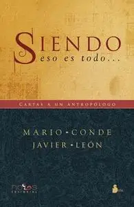 «Siendo, eso es todo...» by Mario Conde