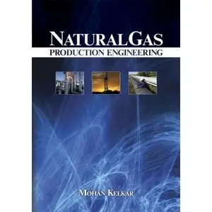 Mohan Kelkar, Natural Gas Production Engineering 