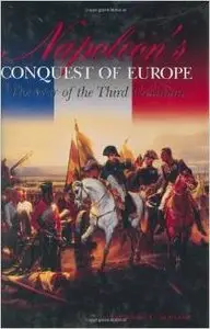 Napoleon's Conquest of Europe: The War of the Third Coalition by Frederick C. Schneid