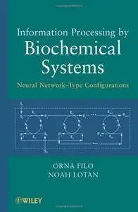 Information Processing by Biochemical Systems: Neural Network-Type Configurations (Repost)