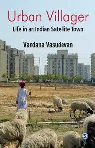 Urban Villager: Life in an Indian Satellite Town