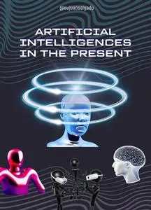 Artificial Intelligence in the Present