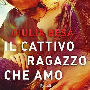 «Il cattivo ragazzo che amo» by Giulia Besa