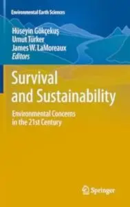 Survival and Sustainability: Environmental concerns in the 21st Century