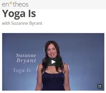 Entheos - Yoga IS with Suzanne Byrant
