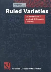 Ruled Varieties: An Introduction to Algebraic Differential Geometry