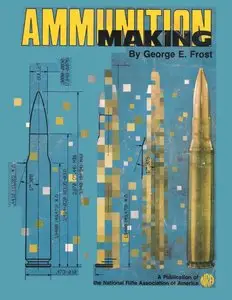 Ammunition Making (Repost)