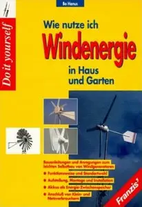 Wie nutze ich Windenergie in Haus und Garten