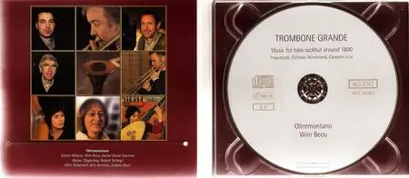 Trombone Grande: Music for bass sackbut around 1600 - Oltremontano, Wim Becu (2012) {Accent ACC 24263}