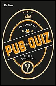 Collins Pub Quiz: 10,000 easy, medium and difficult questions