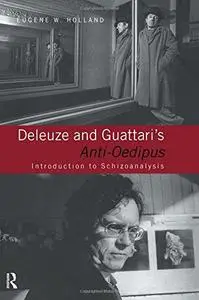 Deleuze and Guattari's Anti-Oedipus: Introduction to Schizoanalysis