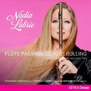 Nadia Labrie - Flûte Passion - Claude Bolling – Suite for Flute and Jazz Piano Trio (2024) [Official Digital Download 24/96]