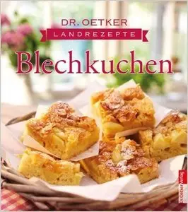 Dr. Oetker - Landrezepte Blechkuchen (repost)