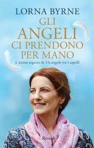 Lorna Byrne - Gli angeli ci prendono per mano